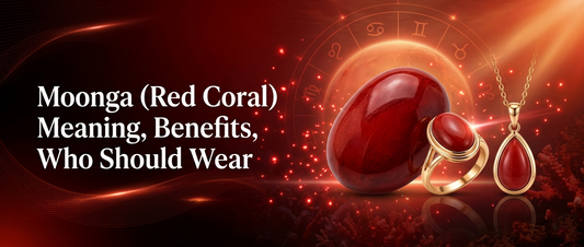 Moonga (Red Coral) Stone: Meaning, Benefits, Who Should Wear It & Buying Guide