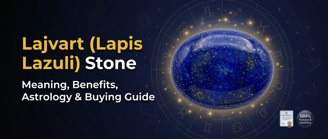 Lajvart (Lapis Lazuli) Stone: Meaning, Benefits & Complete Buying Guide