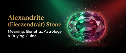 Alexandrite (Eleczendrait) Stone: Meaning, Benefits, Astrology & Complete Buying Guide