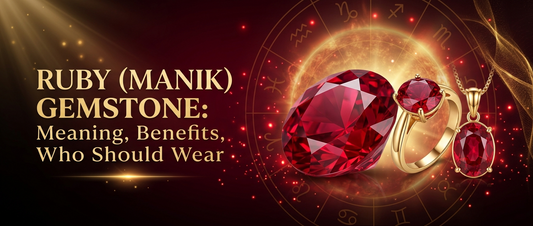 Ruby (Manik) Gemstone  Benefits, Who Should Wear It & Buying Guide
